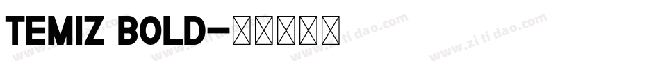 Temiz Bold字体转换